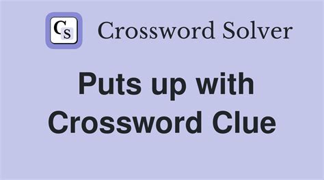 crossword clue puts up with